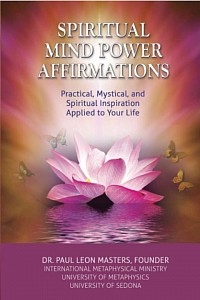 Spiritual Mind Power Affirmations by Dr Paul Leon Masters